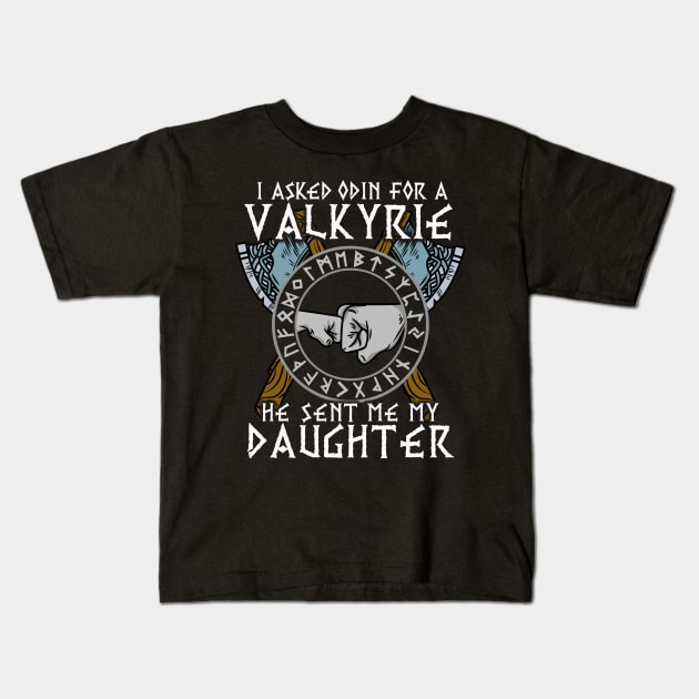 I asked Odin for a Valkyrie Viking Daughter T-Shirt Kids T-Shirt by biNutz